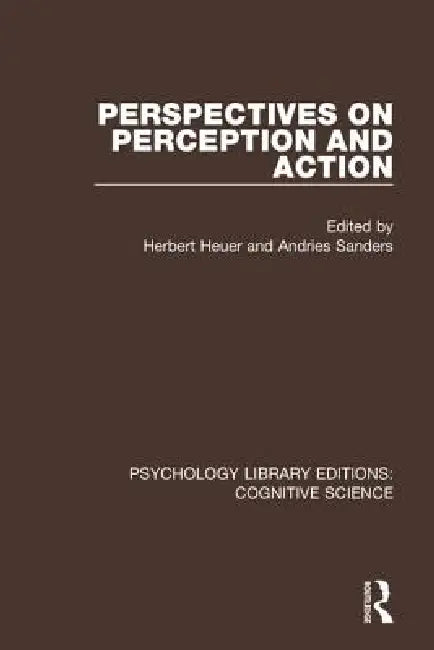 Perspectives on Perception and Action (English, Herbert Heuer | Andries Sanders)