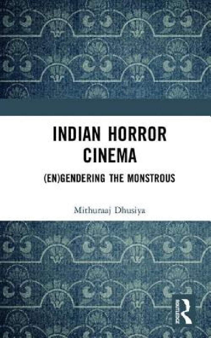 Indian Horror Cinema (English, Mithuraaj Dhusiya)