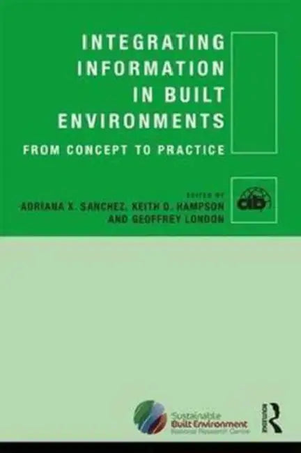 Integrating Information in Built Environments (English, Adriana X Sanchez)