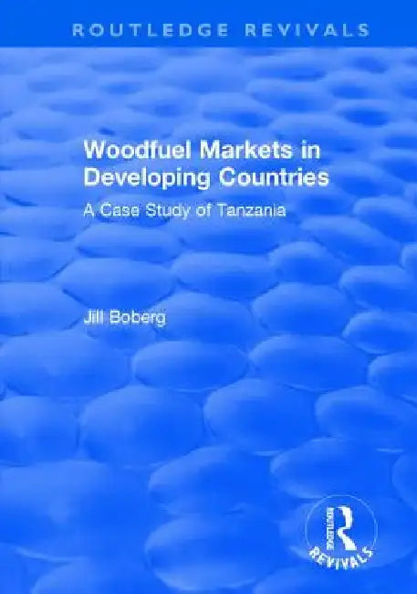 Woodfuel Markets In Developing Countries (English, Jill Boberg)