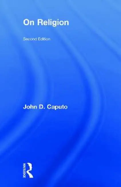 On Religion (English, John Caputo)