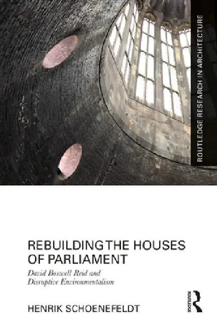Rebuilding the Houses of Parliament (English, Henrik Schoenefeldt)