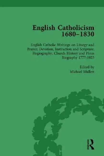 English Catholicism, 1680-1830 (English, Michael Mullett)