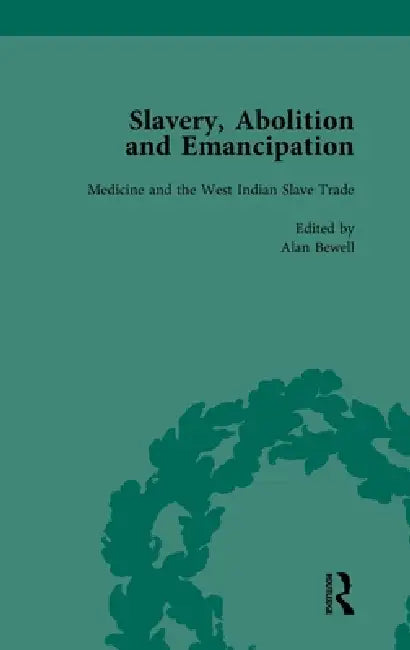 Slavery, Abolition and Emancipation (English, Peter J. Kitson | Debbie Lee | Anne K. Mellor)