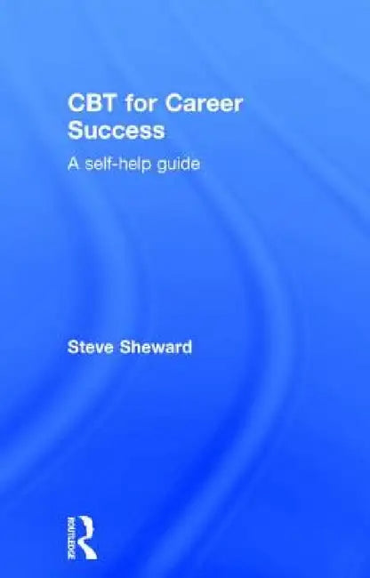 CBT for Career Success (English, Steve Sheward)