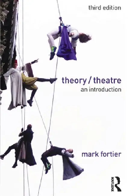 Theory/Theatre (English, Mark Fortier)