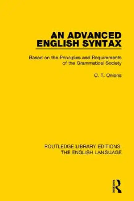 An Advanced English Syntax (English, C. T. Onions)