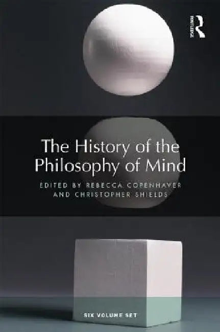 The History of the Philosophy of Mind (English, Rebecca Copenhaver | Christopher Shields)