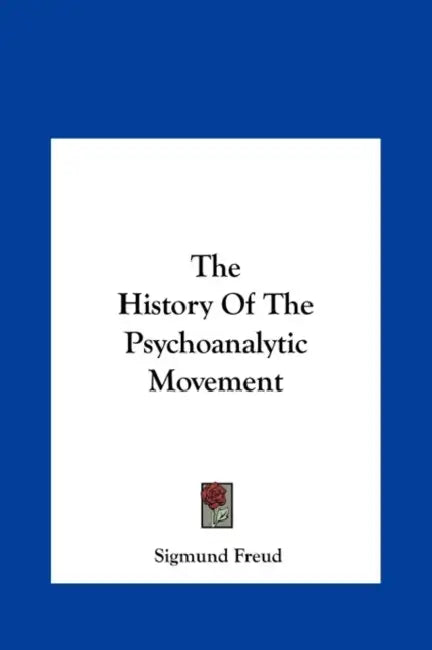 The History Of The Psychoanalytic Movement (English, Sigmund Freud)
