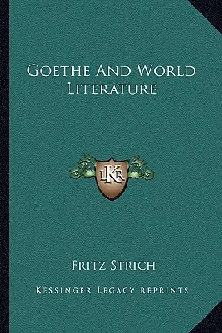 Goethe and World Literature (English, Fritz Strich)