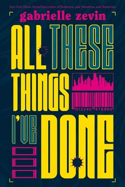 All These Things I've Done (English, Gabrielle Zevin)
