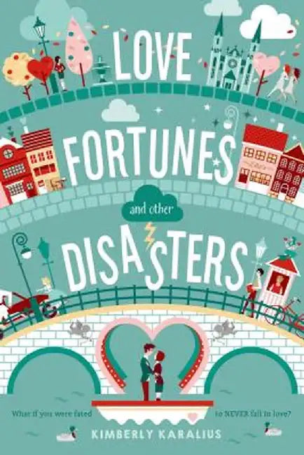Love Fortunes and Other Disasters (English, Kimberly Karalius)
