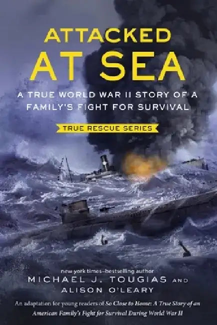 Attacked at Sea (Young Readers Edition) (English, Michael J. Tougias)
