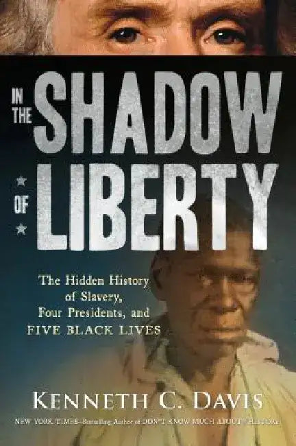 In the Shadow of Liberty (English, Kenneth C. Davis)