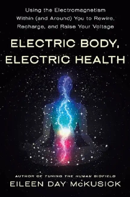 Electric Body, Electric Health (English, Eileen Day McKusick)