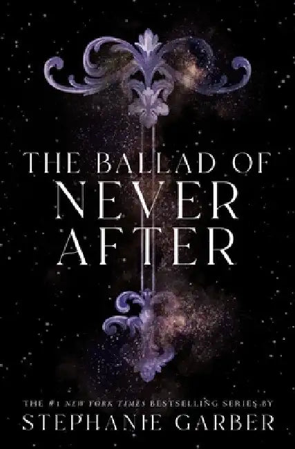 The Ballad of Never After (English, Stephanie Garber)