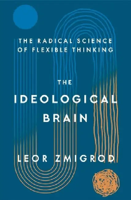 The Ideological Brain (English, Leor Zmigrod)