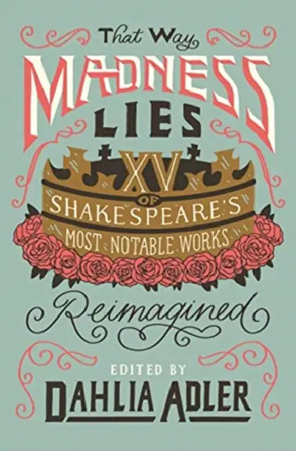 That Way Madness Lies (English, Ed. By Dahlia Adler)