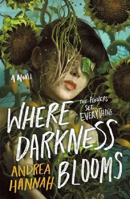 Where Darkness Blooms (English, Andrea Hannah)
