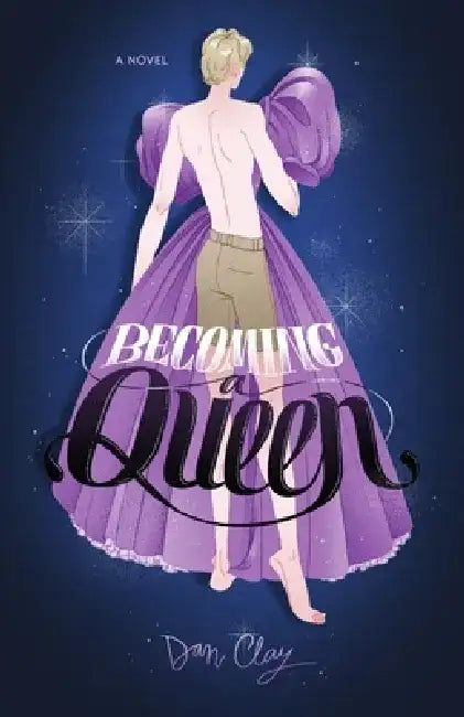 Becoming a Queen (English, Dan Clay)