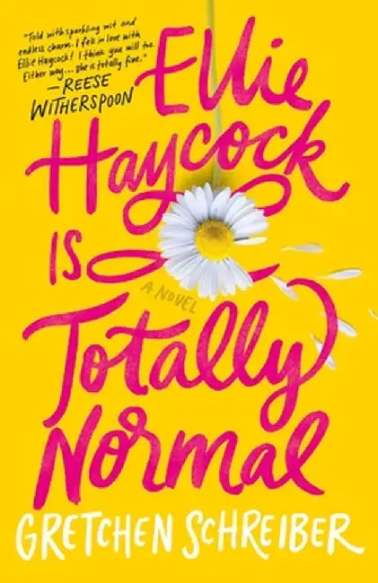 Ellie Haycock Is Totally Normal (English, Gretchen Schreiber)