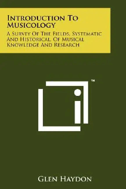Introduction To Musicology (English, Glen Haydon)
