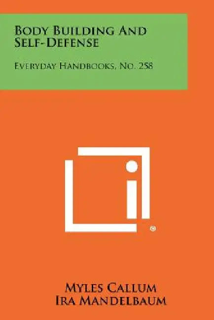Body Building and Self-Defense (English, Myles Callum | Ira Mandelbaum)