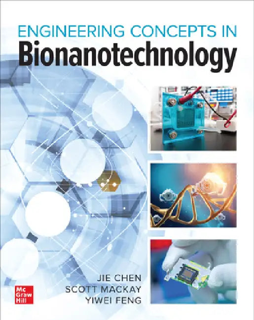 Bionanotechnology (English, Jie Chen | Yiwei Feng | Scott MacKay)