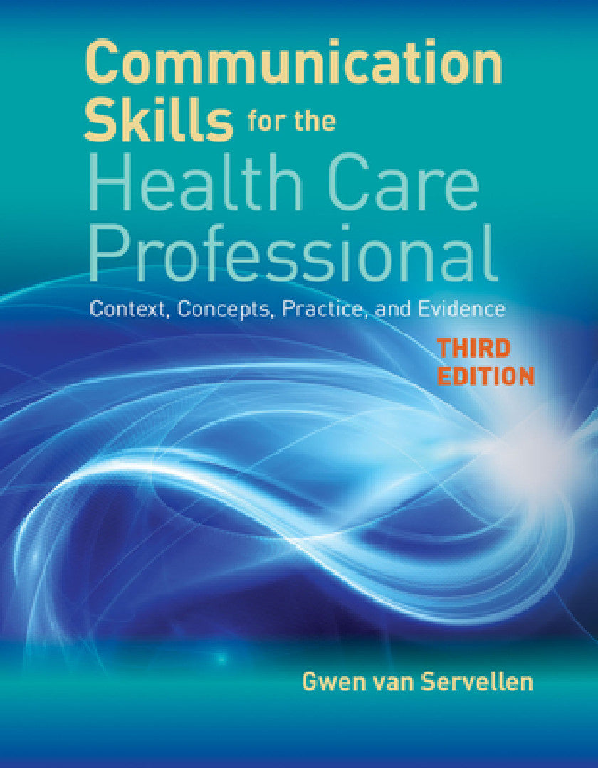 Communication Skills for the Health Care Professional (English, Gwen Van Servellen)