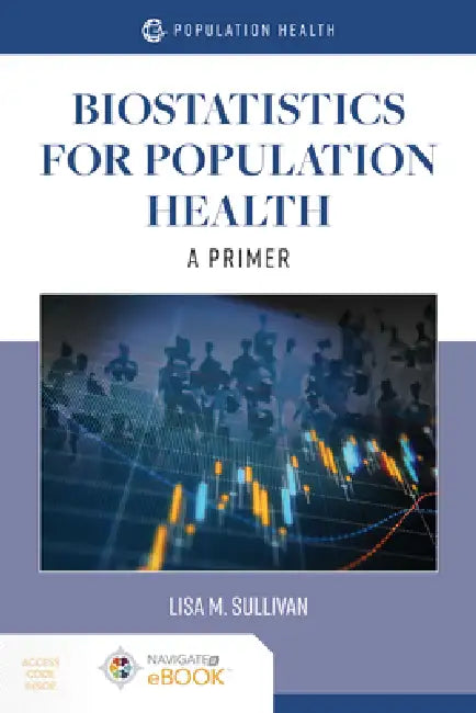 Biostatistics for Population Health (English, Lisa M. Sullivan)