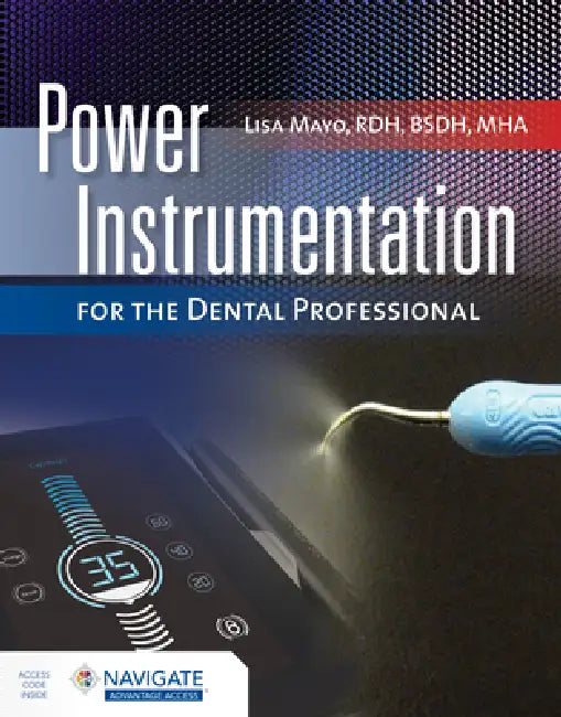 Power Instrumentation for the Dental Professional (English, Lisa Mayo)