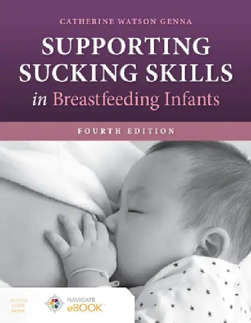 Supporting Sucking Skills in Breastfeeding Infants (English, Catherine Watson Genna)