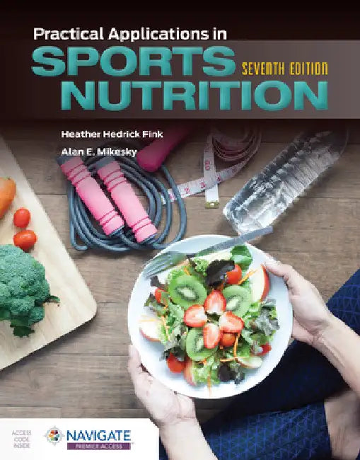Practical Applications in Sports Nutrition (English, Heather Hedrick Fink | Alan E. Mikesky)