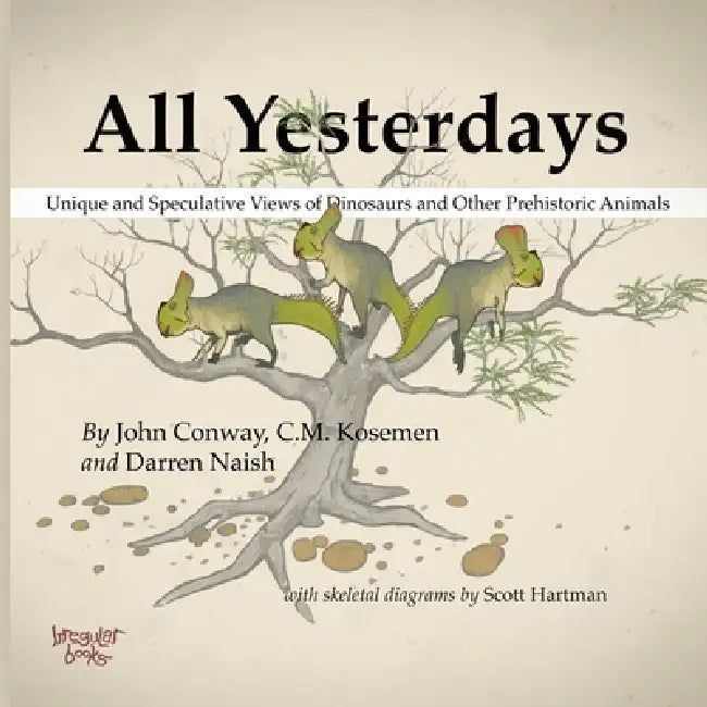 All Yesterdays (English, John Conway | C. M. Kosemen | Darren Naish)