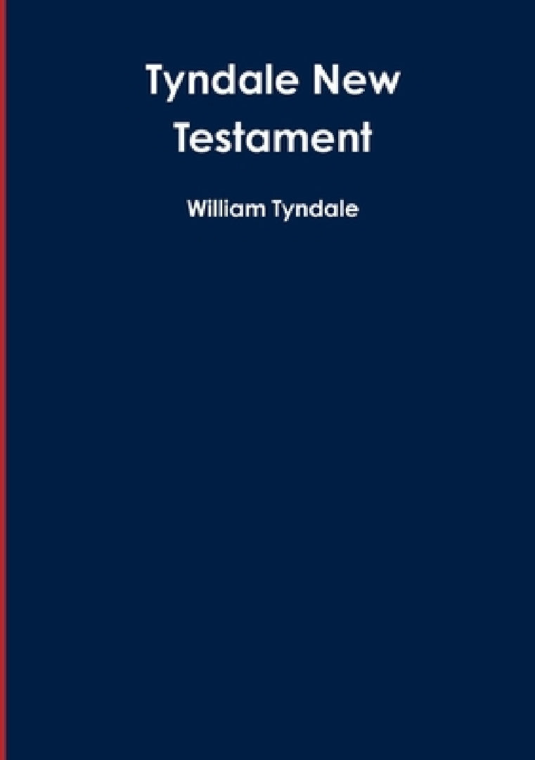 Tyndale New Testament (English, William Tyndale)