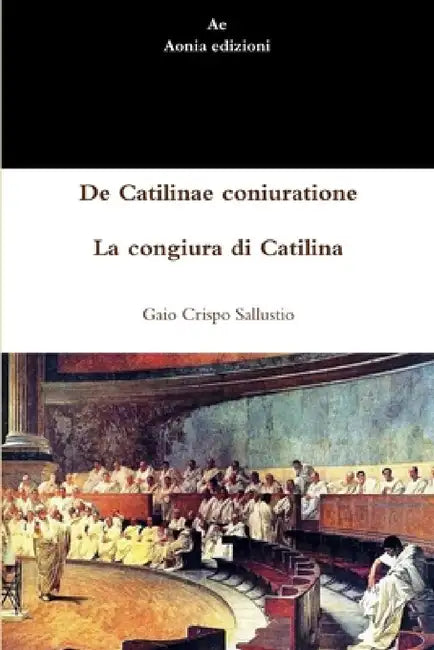 De Catilinae coniuratione - La congiura di Catilina (English, Gaio Crispo Sallustio)