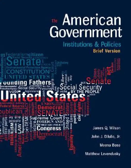 American Government (English, James Wilson | John Dilulio | Meena Bose)
