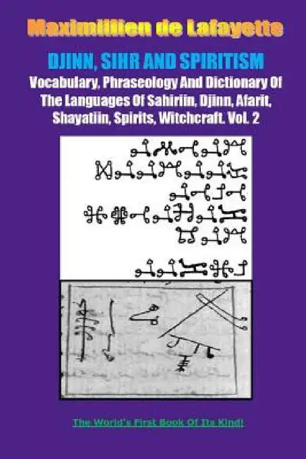 DJINN, SIHR AND SPIRITISM. Volume 2 (English, Maximillien De Lafayette)