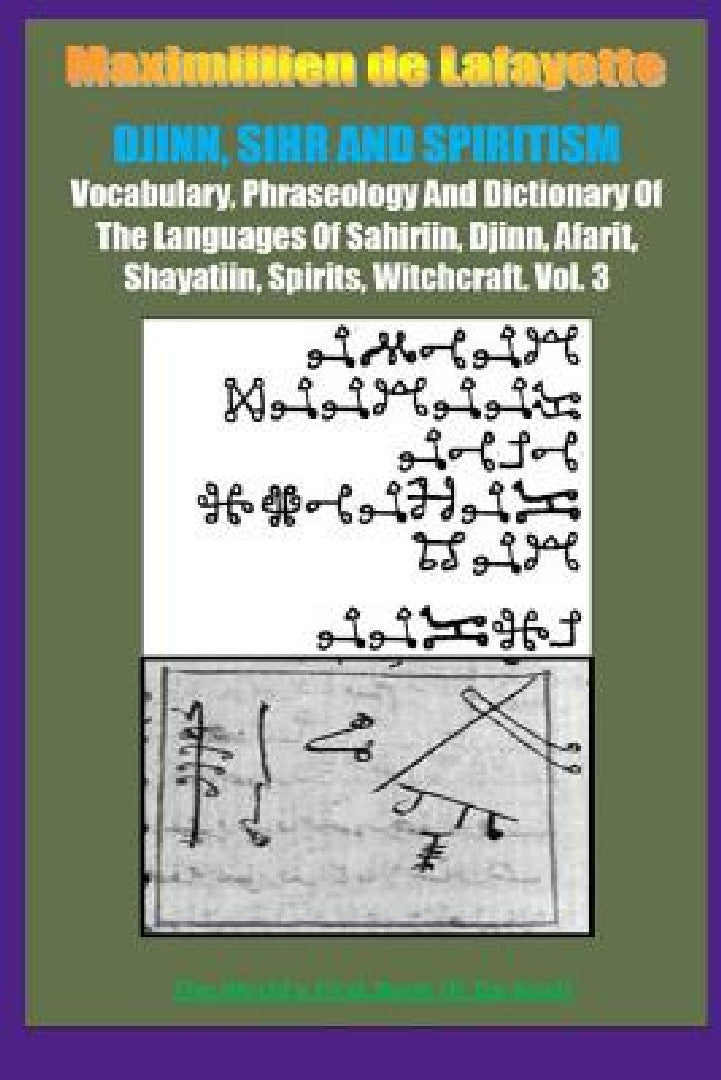 DJINN, SIHR AND SPIRITISM. Volume 3 (English, Maximillien De Lafayette)
