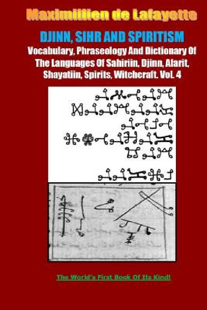 DJINN, SIHR AND SPIRITISM. Volume 4 (English, Maximillien De Lafayette)
