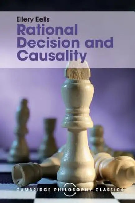 Rational Decision and Causality (English, Ellery Eells)