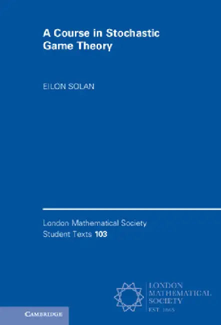 A Course in Stochastic Game Theory (English, Eilon Solan)