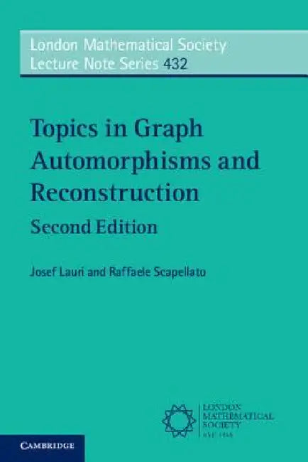 Topics in Graph Automorphisms and Reconstruction (English, Josef Lauri | Raffaele Scapellato)