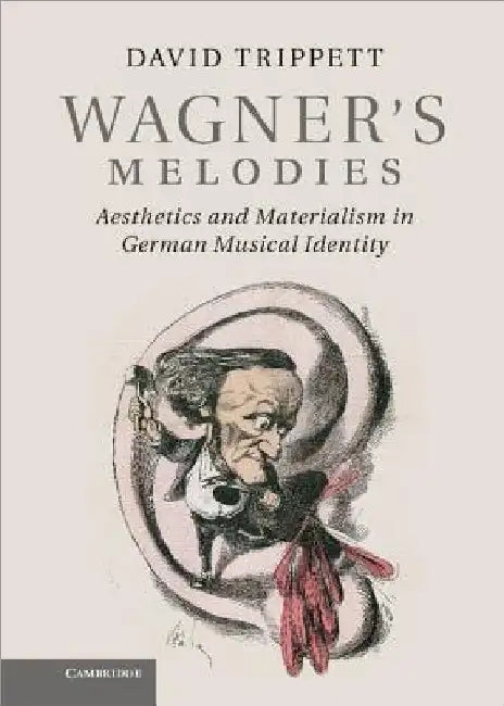 Wagner's Melodies (English, David Trippett)