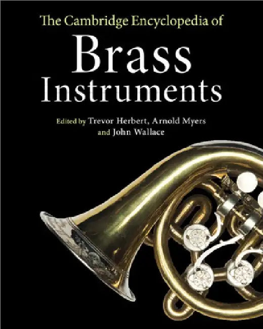 The Cambridge Encyclopedia of Brass Instruments (English, Trevor Herbert | Arnold Myers | John Wallace)