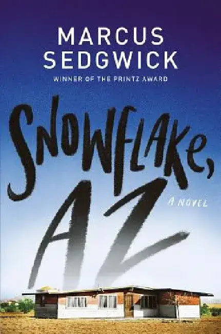Snowflake, AZ (English, Marcus Sedgwick)