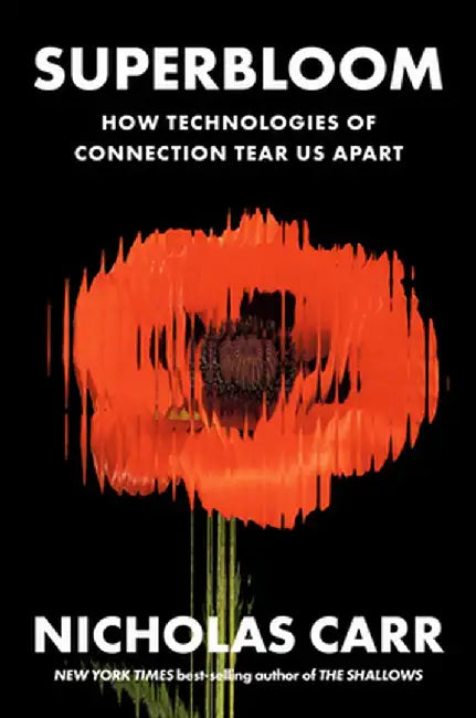Superbloom (English, Nicholas Carr)