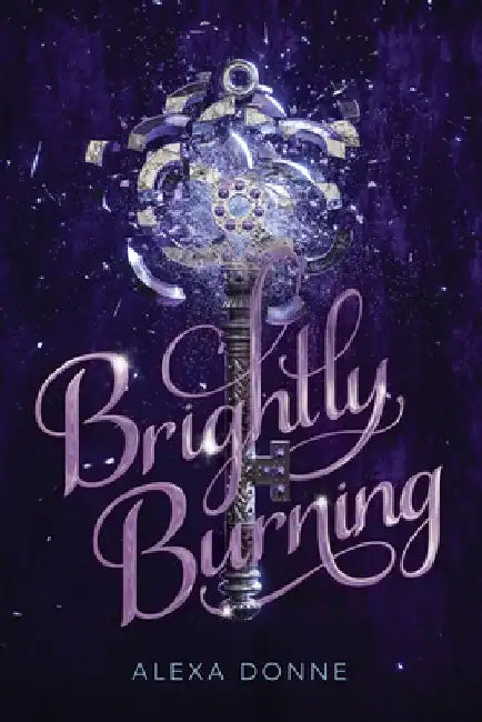 Brightly Burning (English, Alexa Donne)