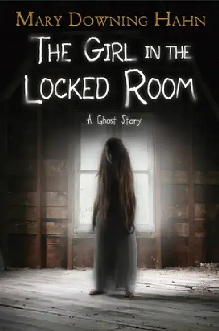 The Girl in the Locked Room (English, Mary Downing Hahn)