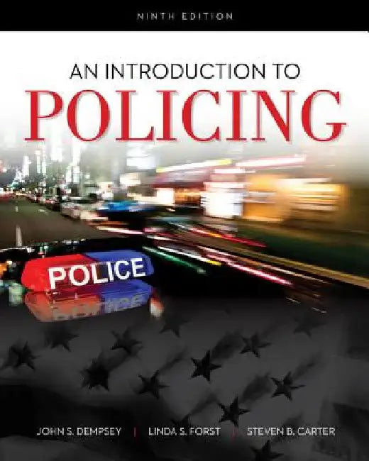 An Introduction to Policing (English, John Dempsey | Linda Forst | Steven Carter)